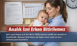 Doğum Sonrası Analık İzni Erken Bitirilemez