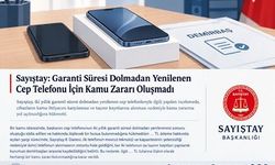 Garanti süresi dolmadan telefon yenilenmesi kamu zararı mı?