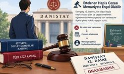 Danıştay: Ertelenen Hapis Cezası Memuriyete Engel Olabilir