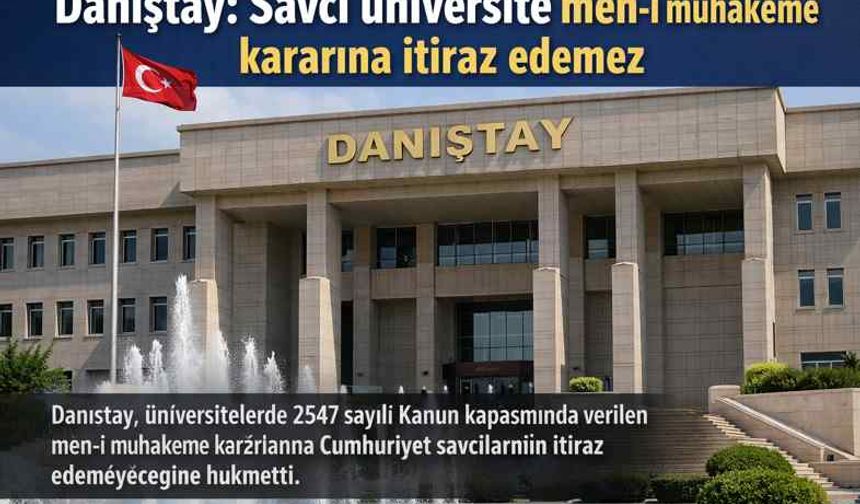 Savcı üniversite men-i muhakeme kararına itiraz edemez