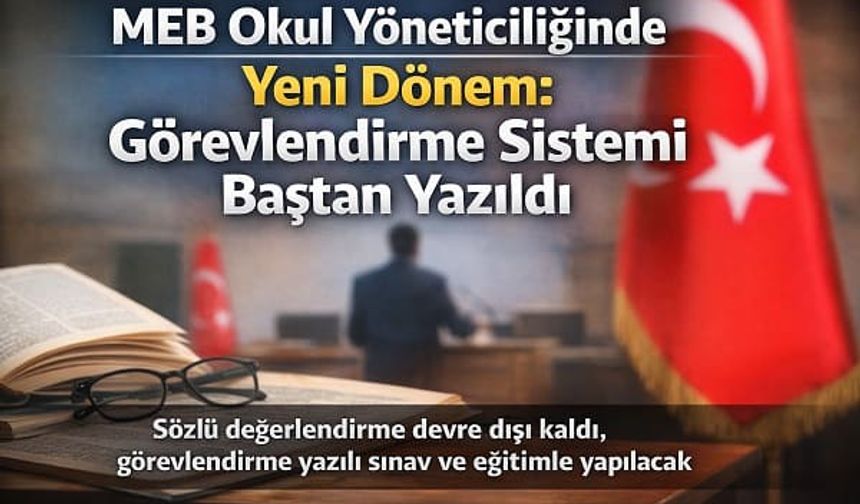 MEB Okul Yöneticiliğinde Sistemi Değiştirdi