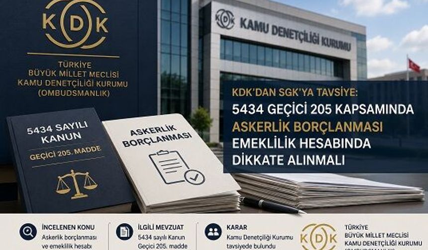 5434 Geçici 205 emeklilik hesabında askerlik borçlanması dikkate alınacak mı? KDK'dan dikkat çeken karar
