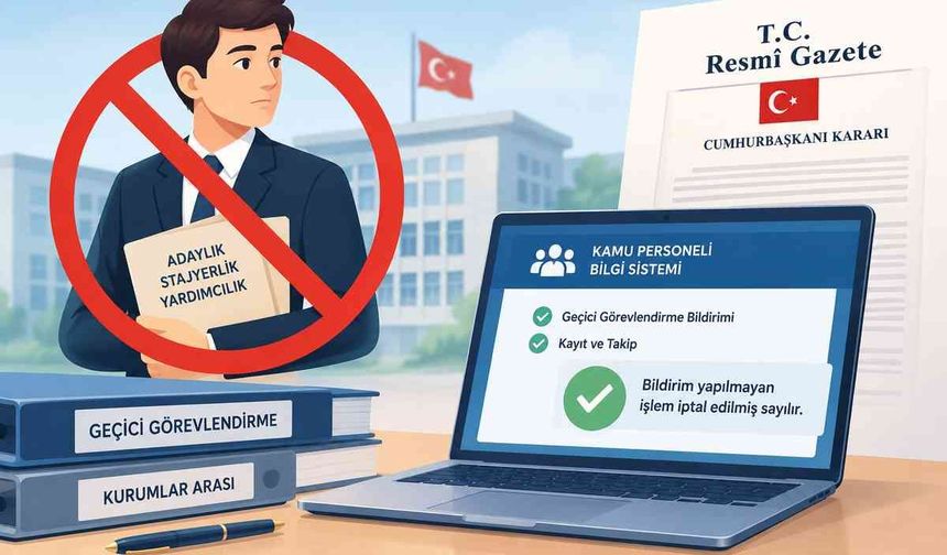 Adaylık ve Yetişme Dönemindeki Kariyer Personeli Görevlendirilemeyecek