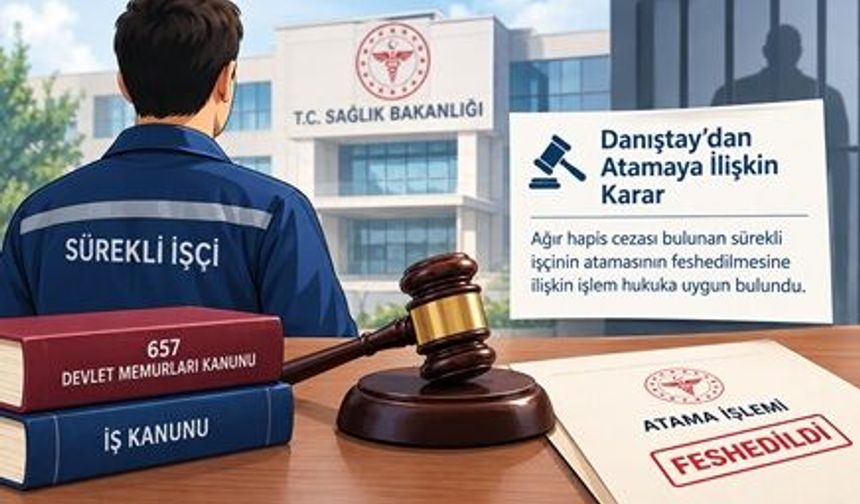 Mahkumiyet nedeniyle sürekli işçi ataması feshedildi